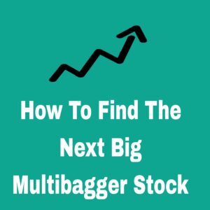 How to find multibagger stocks 